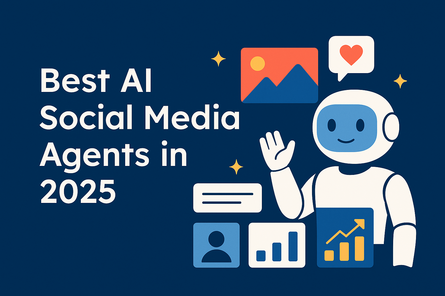 Illustration of a friendly AI robot waving next to bold text that reads “Best AI Social Media Agents in 2025,” surrounded by social media icons, charts, and message bubbles on a dark blue background.
